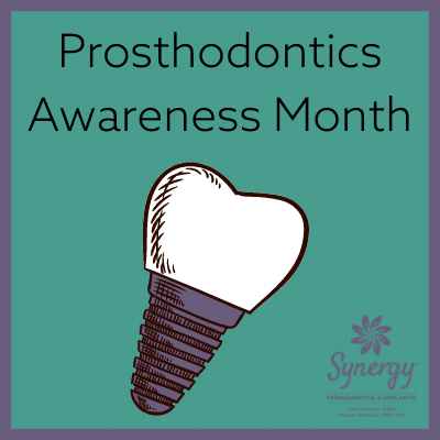 Prosthodontics awareness month